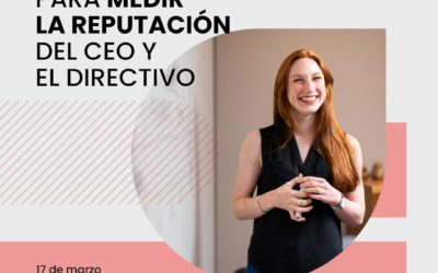 Jornada “Claves para medir la reputacion del CEO y el Directivo”